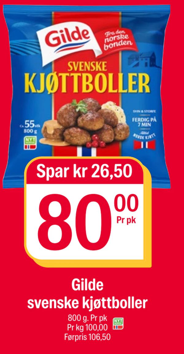 Gilde svenske kjøttboller Spar kr 26,50 800 g. Pr pk Pr kg 100,00 Førpris 106,50