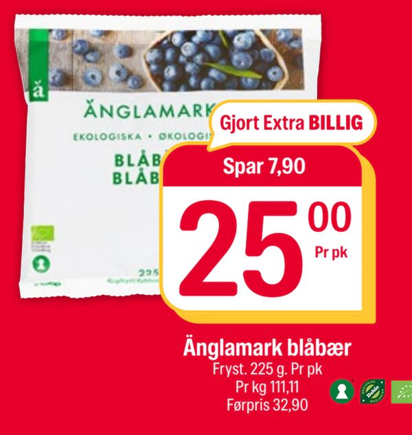 Änglamark blåbær Gjort Extra BILLIG Spar 7,90 25,00 Pr pk Fryst. 225 g. Pr pk Pr kg 111,11 Førpris 32,90