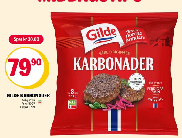 GILDE KARBONADER Spar kr 30,00 720 g. Pr pk Pr kg 110,97 Førpris 109,90