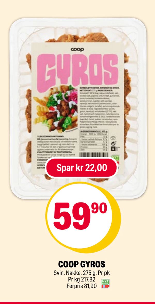 COOP GYROS Spar kr 22,00 Svin. Nakke. 275 g. Pr pk Pr kg 217,82 Førpris 81,90