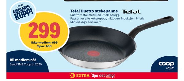 Tefal Duetto stekepanne Rustfritt stål med Non Stick-belegg. Passer for alle koketopper, inkludert induksjon. Pr stk Midlertidig i sortiment Ikke-medlem: 699 Spar: 400 Tefal