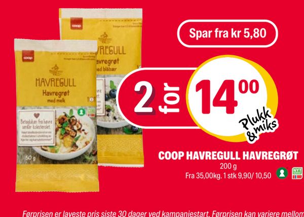 COOP HAVREGULL HAVREGRØT 200 g Fra 35,00kg. 1 stk 9,90/ 10,50 Spar fra kr 5,80 2 for 14,00 Plukk & miks