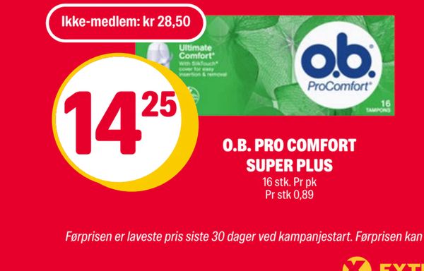 O.B. PRO COMFORT SUPER PLUS Ikke-medlem: kr 28,50 14,25 16 stk. Pr pk Pr stk 0,89