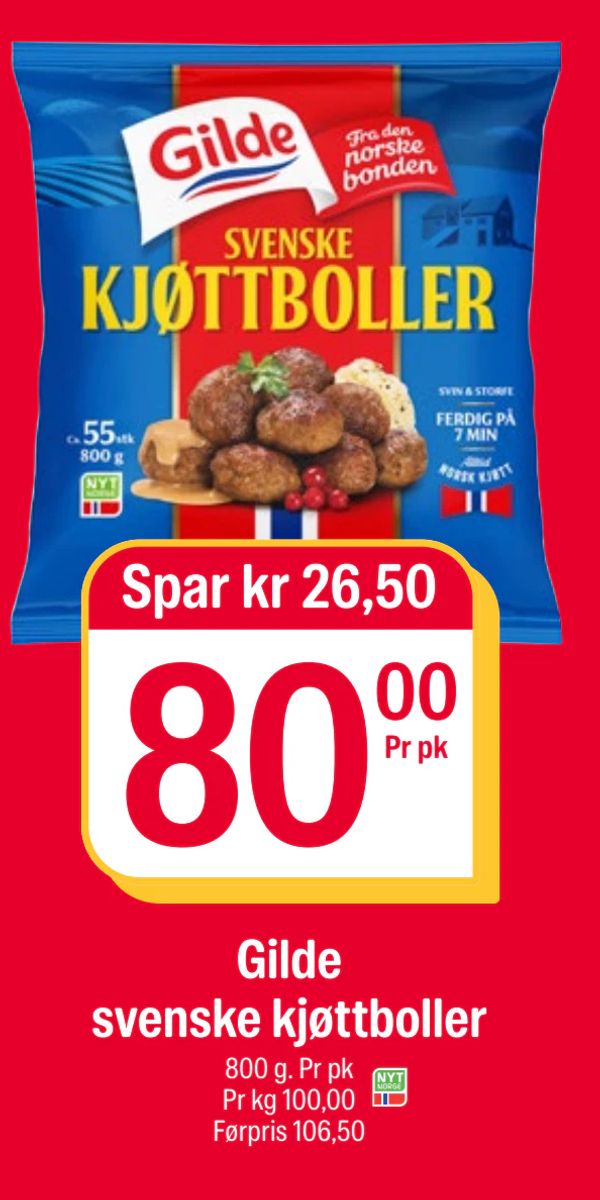 Gilde svenske kjøttboller Spar kr 26,50 800 g. Pr pk Pr kg 100,00 Førpris 106,50