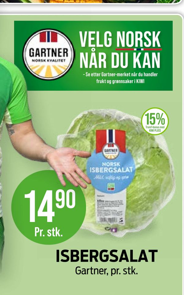 ISBERGSALAT Gartner, pr. stk.
14,90 Pr. stk.
VELG NORSK NÅR DU KAN
– Se etter Gartner-merket når du handler frukt og grønnsaker i KIWI
15% Trumf-bonus med KIWI PLUSS