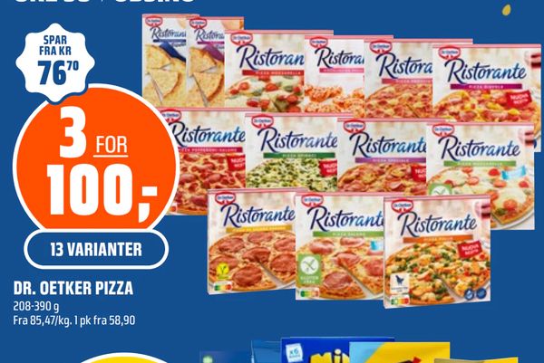 DR. OETKER PIZZA 208-390 g Fra 85,47/kg. 1 pk fra 58,90 3 FOR 100,- 13 VARIANTER SPAR FRA KR 76,70