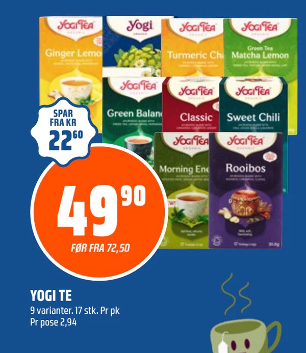 YOGI TE SPAR FRA KR 22,60 49,90 FØR FRA 72,50 9 varianter. 17 stk. Pr pk Pr pose 2,94