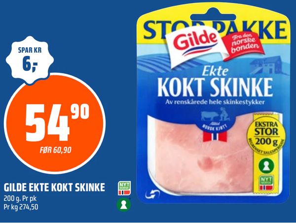 GILDE EKTE KOKT SKINKE SPAR KR
6,-
5490
FØR 60,90
GILDE EKTE KOKT SKINKE
200 g. Pr pk
Pr kg 274,50