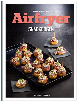 Airfryer-snackbogen af Britt Andersen (Politikens forlag)